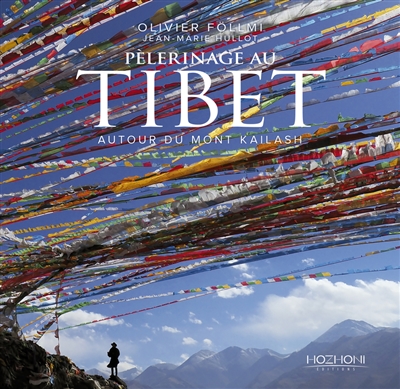 Pèlerinage au Tibet : autour du mont Kailash