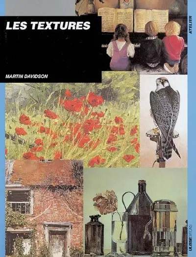 Textures : les apprécier et les peindre