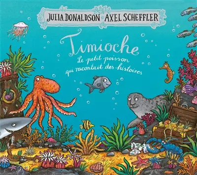 Timioche : le petit poisson qui racontait des histoires