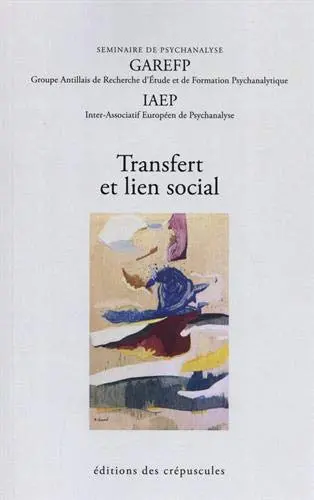 Transfert et lien social : séminaire de psychanalyse