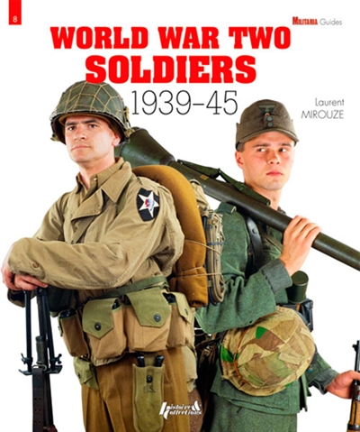 World War Two soldiers : 1939-45