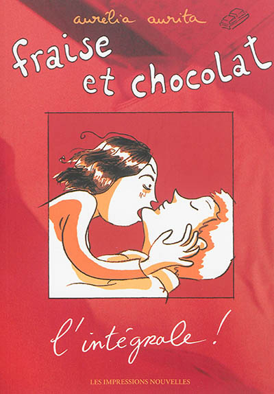 Fraise et chocolat : l'intégrale !