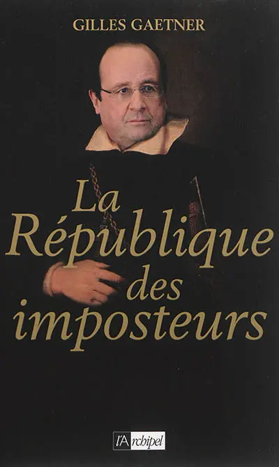 La République des imposteurs