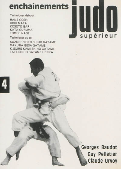 Judo supérieur. Vol. 4. Enchaînements
