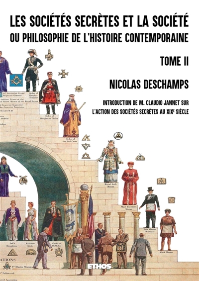 Les sociétés secrètes et la société (tome 2) : ou philosophie de l'histoire contemporaine (fac-similé 1882)