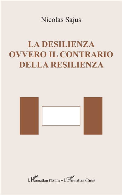 La desilienza ovvero il contrario della resilienza