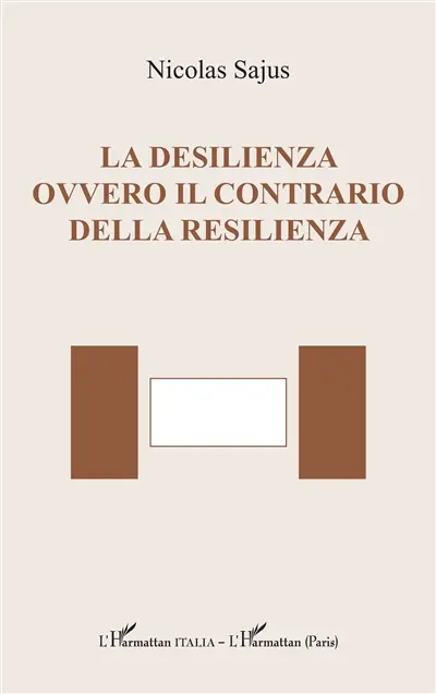 La desilienza ovvero il contrario della resilienza