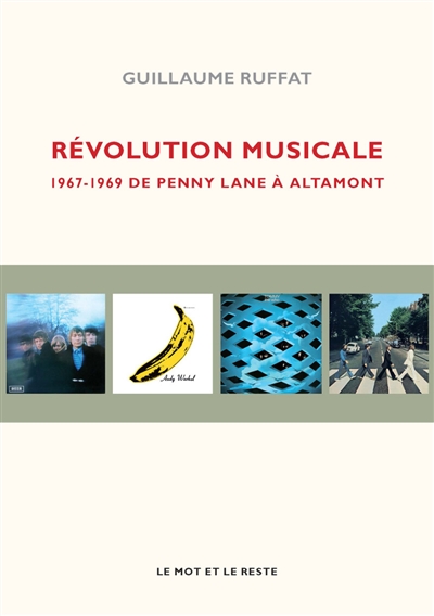 Révolution musicale : 1967-1969, de Penny Lane à Altamont
