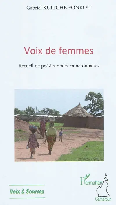 Voix de femmes : recueil de poésies orales camerounaises
