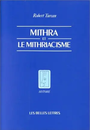 Mithra et le mithriacisme