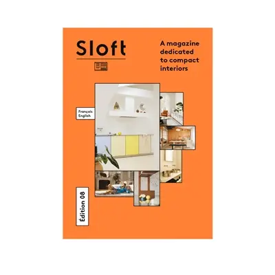 Sloft : a magazine dedicated to compact interiors, n° 8