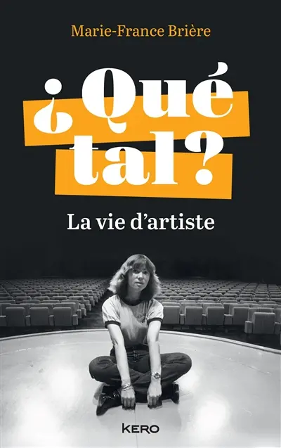 Qué tal ? : la vie d'artiste