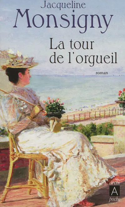 La saga des Hautefort. Vol. 3. La tour de l'orgueil