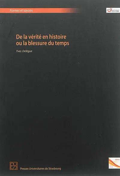 De la vérité en histoire ou La blessure du temps