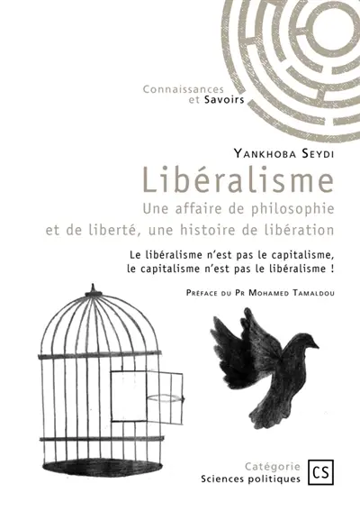 Libéralisme : Une affaire de philosophie et de liberté, une histoire de libération