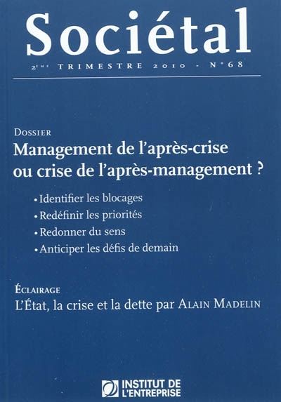 Sociétal, n° 68. Management de l'après-crise ou crise de l'après-management ?
