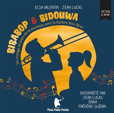 couverture du livre Bibabop & Bidouwa : un voyage au pays de la musique avec la fanfare Bric-Broc