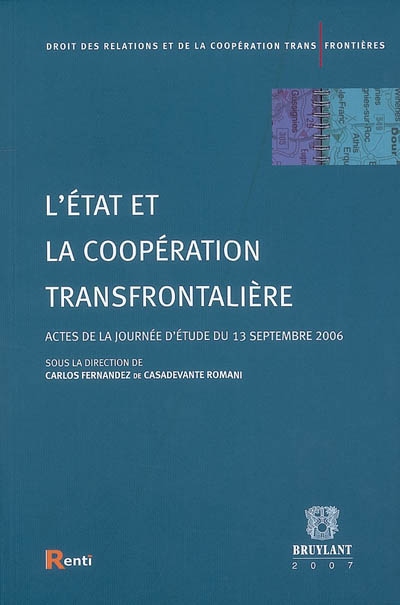 L'Etat et la coopération transfrontalière : actes de la journée d'étude du 13 septembre 2006