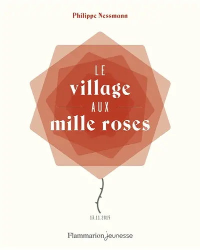 Le village aux mille roses : 13-11-2015