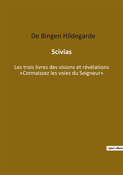 Scivias : Les trois livres...
