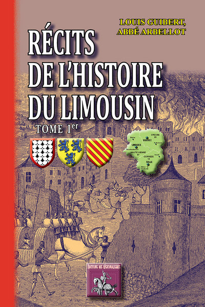 Récits de l'histoire du Limousin. Vol. 1