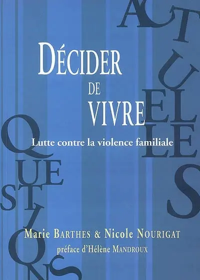 Décider de vivre : lutte contre la violence familiale