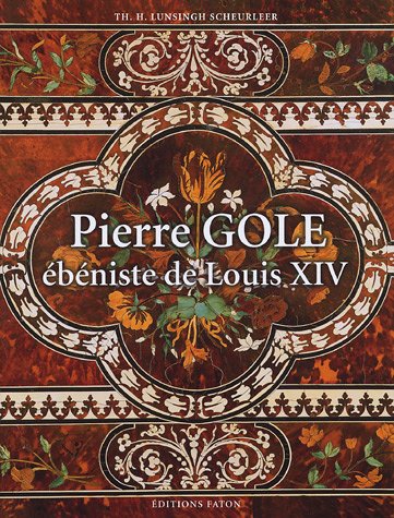 Pierre Gole, ébéniste de Louis XIV
