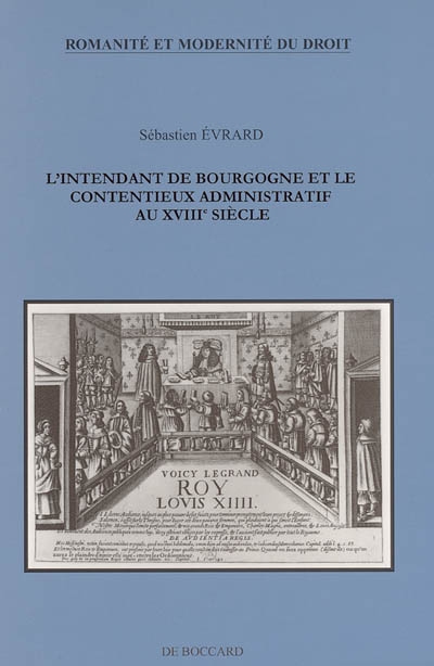 L'intendant de Bourgogne et le contentieux administratif au XVIIIe siècle