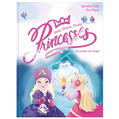 Une, deux, trois... Princesses. Vol. 4. Le monstre des neiges
