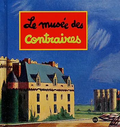 Le musée des contraires