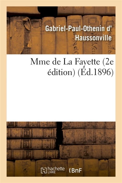 Mme de La Fayette 2e édition