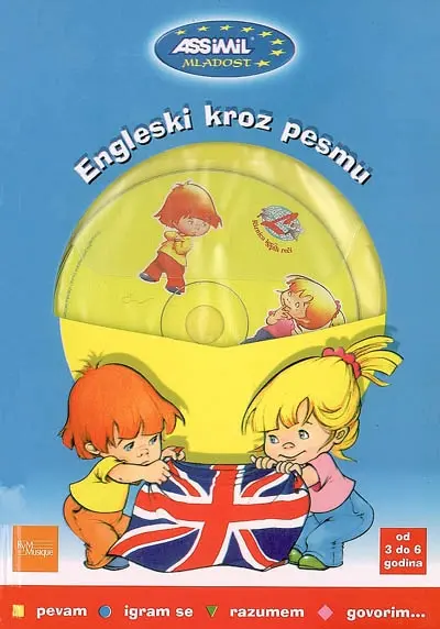 Engleski kroz pesmu : pevam, igram se, razuen, govorim, od 3 do 6 godina