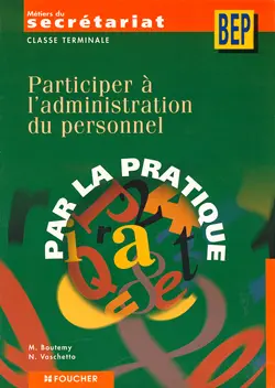 Participer à l'administration du personnel : classe terminale BEP métiers du secrétariat