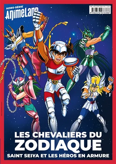 Anime land, hors série : le premier magazine de l'animation et du manga. Les chevaliers du zodiaque : Saint Seiya et les héros en armure