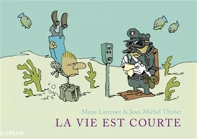 La vie est courte : l'intégrale