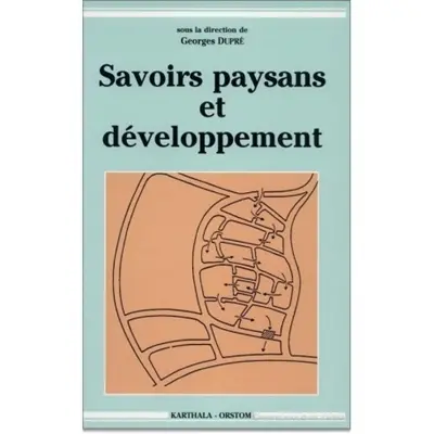 Savoirs paysans et développement. Farming knowledge and development