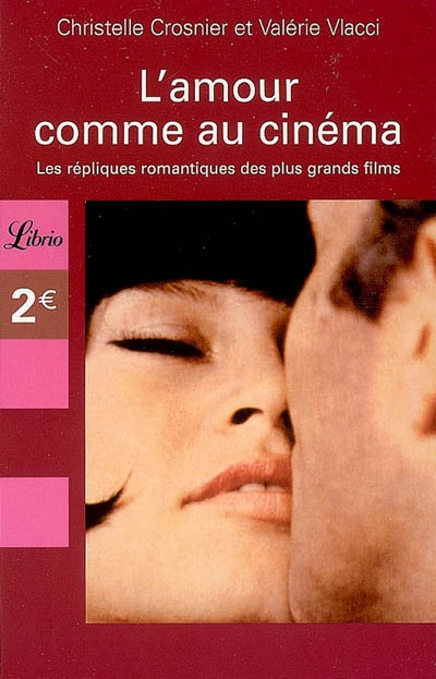 L'amour comme au cinéma : les répliques romantiques des plus grands films