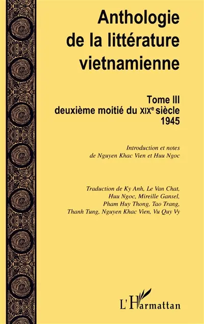 Anthologie de la littérature vietnamienne. Vol. 3. Deuxième moitié du XIXe siècle-1945