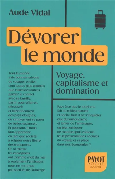 Dévorer le monde : voyage, capitalisme et domination