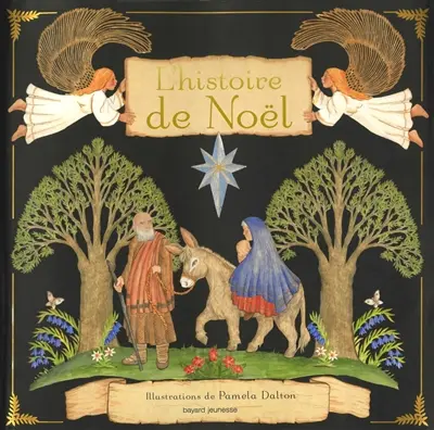 L'histoire de Noël : d'après les textes d'après les Evangiles