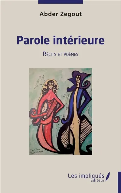 Parole intérieure : récits et poèmes