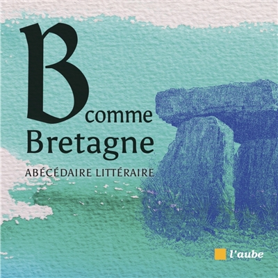 B comme Bretagne :...