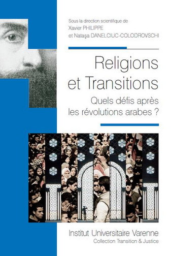 Religions et transitions : quels défis après les révolutions arabes ?