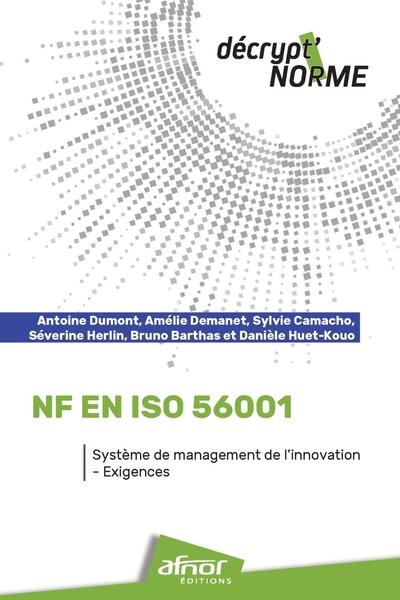 NF EN ISO 56001 : système de management de l'innovation : exigences