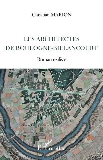 Les architectes de Boulogne-Billancourt : roman réaliste