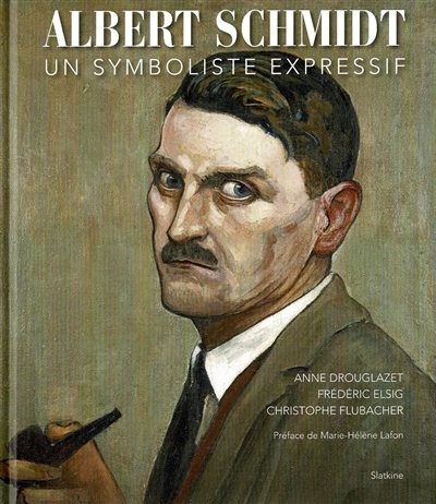 Albert Schmidt : un symboliste expressif