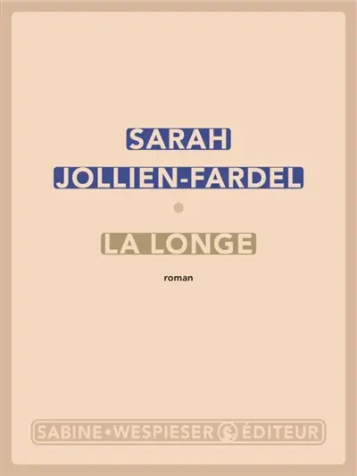 La longe, de Sarah Jollien-Fardel