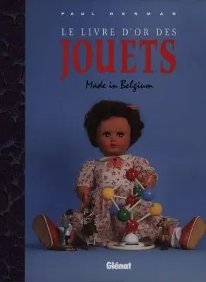 Le livre d'or des jouets Made in Belgium