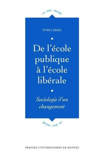 De l'école publique à l'école libérale : sociologie d'un changement