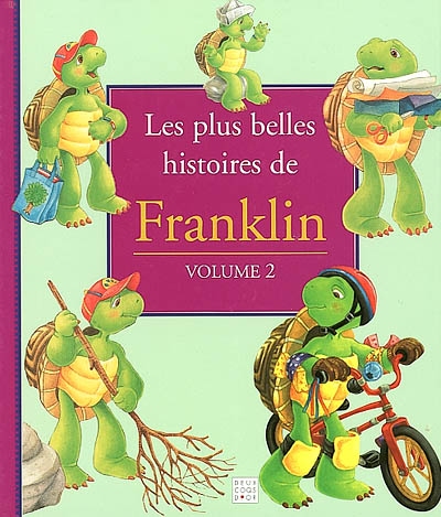 Les plus belles histoires de Franklin. Vol. 2
